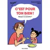 Image de C'est pour ton bien ! en occasion ou reconditionné