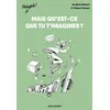 Image de Mais qu'est-ce que tu t'imagines ? en occasion ou reconditionné