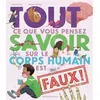 Image de Tout ce que vous pensez savoir sur le corps humain est faux ! en occasion ou reconditionné