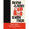 Image de Une brève mais intense histoire du whisky français en occasion ou reconditionné
