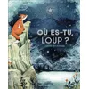 Image de Où es-tu, Loup ? en occasion ou reconditionné