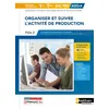 Image de Organiser et suivre l'activité de production 1re/Term Bac pro - Livre + licence élève - 2021 en occasion ou reconditionné