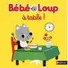 Image de Bébé Loup à table ! - Dès 6 mois