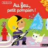 Image de Au feu, petit pompier ! en occasion ou reconditionné