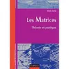 Image de Les Matrices - Théorie et pratique en occasion ou reconditionné