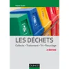 Image de Les déchets - 2e éd. - Collecte, traitement, tri, recyclage en occasion ou reconditionné
