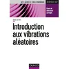 Image de Introduction aux vibrations aléatoires - Cours et exercices corrigés en occasion ou reconditionné