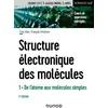 Image de Structure électronique des molécules - 3e éd. - T1 De l'atome aux molécules simples en occasion ou reconditionné