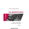 Image de La grammaire - 5e éd. - Tome 1 : Phonologie, morphologie, lexicologie en occasion ou reconditionné