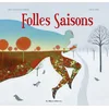 Image de Folles Saisons
