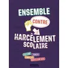 Image de Ensemble contre le harcèlement scolaire en occasion ou reconditionné
