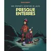 Image de Une épatante aventure de Jules - Tome 3 - Presque enterrés !