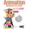 Image de Animation, Éducation à la santé 2de, 1re, Tle Bac Pro ASSP (2020) - Pochette élève en occasion ou reconditionné