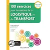 Image de 100 exercices pour les métiers de la logistique et du transport Bac Pro (2019) - Pochette élève en occasion ou reconditionné