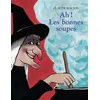 Image de Ah ! Les bonnes soupes en occasion ou reconditionné