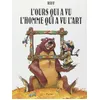 Image de L'ours qui a vu l'homme qui a vu l'art en occasion ou reconditionné