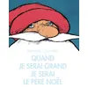 Image de Quand je serai grand je serai le Père Noël en occasion ou reconditionné