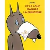 Image de Et le loup mangea la princesse en occasion ou reconditionné
