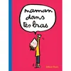 Image de Maman dans tes bras en occasion ou reconditionné