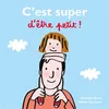 Image de C'est super d'être petit ! en occasion ou reconditionné