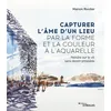 Image de Capturer l'âme d'un lieu par la forme et la couleur à l'aquarelle en occasion ou reconditionné