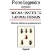 Image de Leçons X. Dogma. Instituer l'animal humain en occasion ou reconditionné