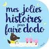 Image de Mes jolies histoires pour faire dodo en occasion ou reconditionné