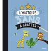 Image de L'histoire de mes 3 ans à gratter
