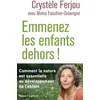 Image de Emmenez les enfants dehors ! en occasion ou reconditionné