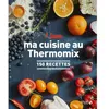 Image de I love ma cuisine au Thermomix - 150 recettes en occasion ou reconditionné