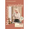 Image de Ma cuisine inratable - 90 recettes super faciles que vous allez adorer ! en occasion ou reconditionné