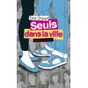 Image de Seuls dans la ville entre 9h et 10h30 en occasion ou reconditionné