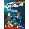 Image de Les Petits Explorateurs - Tome 02 Gare à la comète ! en occasion ou reconditionné