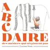Image de L'ABCDaire des métiers qui n'existent pas en occasion ou reconditionné