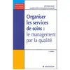 Image de Organiser les services de soins : le management par la qualité en occasion ou reconditionné