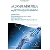Image de Le conseil génétique en pathologie humaine en occasion ou reconditionné