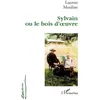 Image de Sylvain ou le bois d'oeuvre en occasion ou reconditionné