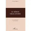 Image de Le Héros obligatoire en occasion ou reconditionné