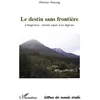 Image de Le destin sans frontière en occasion ou reconditionné