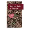 Image de L'herbe folle de l'envie en occasion ou reconditionné