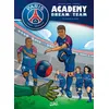 Image de PSG Academy dream team - tome 01 A la conquête du monde en occasion ou reconditionné