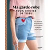 Image de Ma garde-robe 100 % chutes de tissu, une méthode d'organisation et 14 créations expliquées en pas à pas