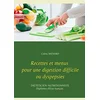 Image de Recettes et menus pour une digestion difficile ou dyspepsies