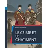Image de Le Crime et le châtiment: Célèbre roman-feuilleton