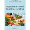 Image de Mes recettes faciles pour l'hyperuricémie.: Volume 1.