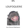 Image de Loufoquerie: Aux Poèmes Déglingués
