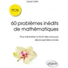 Image de 60 problèmes inédits de mathématiques - PCSI - Pour s'entraîner à l'écrit des concours dès la première année en occasion ou reconditionné