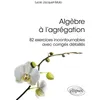 Image de Algèbre à l'agrégation : 82 exercices incontournables - avec corrigés détaillés en occasion ou reconditionné