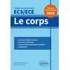 Image de Le corps - Épreuve de culture générale - Prépas commerciales ECS / ECE 2018 en occasion ou reconditionné