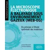 Image de La microscopie électronique à balayage sous environnement gazeux (MEB-EG) - Du principe à l'étude optimisée des matériaux en occasion ou reconditionné